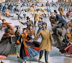 Pollyanna Grows Up (eBook, ePUB) - Porter, Eleanor