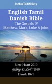 English Tamil Danish Bible - The Gospels IV - Matthew, Mark, Luke & John (eBook, ePUB)
