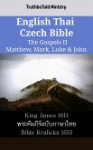 English Thai Czech Bible - The Gospels II - Matthew, Mark, Luke & John (eBook, ePUB)