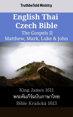 English Thai Czech Bible - The Gospels II - Matthew, Mark, Luke & John (eBook, ePUB) - Ministry, TruthBeTold