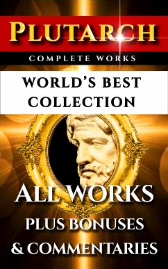 Plutarch Complete Works – World’s Best Collection (eBook, ePUB) - Plutarch