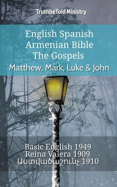 English Spanish Armenian Bible - The Gospels - Matthew, Mark, Luke & John (eBook, ePUB) - Ministry, TruthBeTold