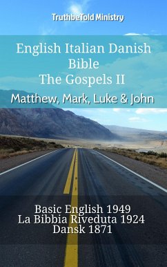 English Italian Danish Bible - The Gospels II - Matthew, Mark, Luke & John (eBook, ePUB) - Ministry, TruthBeTold