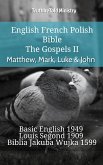 English French Polish Bible - The Gospels II - Matthew, Mark, Luke & John (eBook, ePUB)