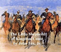 The Little Shepherd of Kingdom Come (eBook, ePUB) - Fox, John