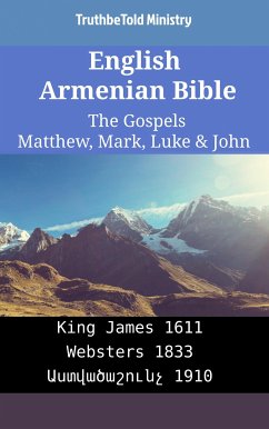 English Armenian Bible - The Gospels - Matthew, Mark, Luke & John (eBook, ePUB) - Ministry, TruthBeTold