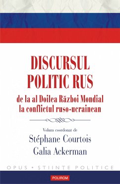 Discursul politic rus (eBook, ePUB) - Curtois, Stephane; Ackerman, Galia