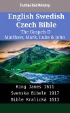 English Swedish Czech Bible - The Gospels II - Matthew, Mark, Luke & John (eBook, ePUB)