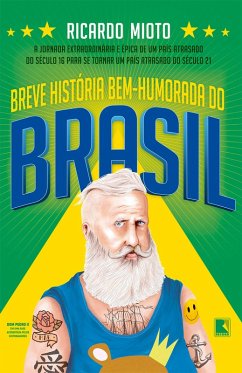 Breve história bem-humorada do Brasil (eBook, ePUB) - Mioto, Ricardo