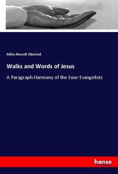 Walks and Words of Jesus - Olmsted, Miles Newell