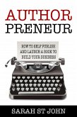 Authorpreneur: How to Self Publish and Launch a Book to Build Your Business (Preneur Series, #2) (eBook, ePUB)