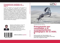 Presupuesto por resultados y el acompañamiento pedagógico de la UGEL 5 - Altamirano Palomino, Armando