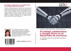 El trabajo colaborativo y Google Drive en el desarrollo de escritura - León Pazmiño, Ana María Antonieta;Albán Vinueza, Andrea