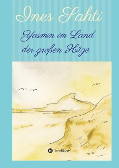 Yasmin im Land der großen Hitze - Sahti, Ines