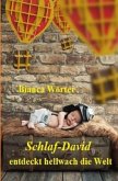 Schlaf-David entdeckt hellwach die Welt