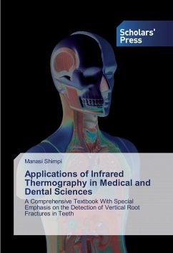 Applications of Infrared Thermography in Medical and Dental Sciences - Shimpi, Manasi
