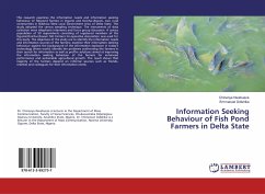 Information Seeking Behaviour of Fish Pond Farmers in Delta State - NWABUEZE, CHINENYE;Odishika, Emmanuel