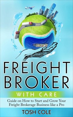 Freight Broker with Care (eBook, ePUB) - Cole, Tosh