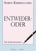 Søren Kierkegaard: Entweder - Oder (eBook, ePUB)