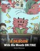 A Dragon With His Mouth On Fire (My Dragon Books, #10) (eBook, ePUB)
