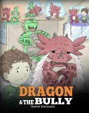 Dragon and The Bully (My Dragon Books, #5) (eBook, ePUB)