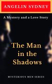The Man in the Shadows (Mysterious Men Series, #1) (eBook, ePUB)