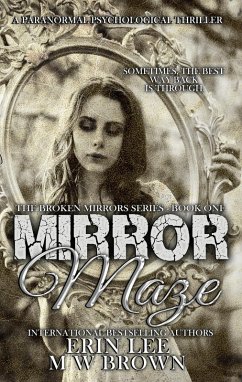 Mirror Maze (The Broken Mirrors Series, #1) (eBook, ePUB) - Lee, Erin; Brown, M W