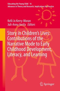 Story in Children's Lives: Contributions of the Narrative Mode to Early Childhood Development, Literacy, and Learning