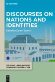 Discourses on Nations and Identities / The Many Languages of Comparative Literature / / La littérature comparée: multiples langues, multiples langages / Die vi Volume 3