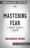 Mastering Fear: A Navy SEAL's Guide by Brandon Webb   Conversation Starters (eBook, ePUB)