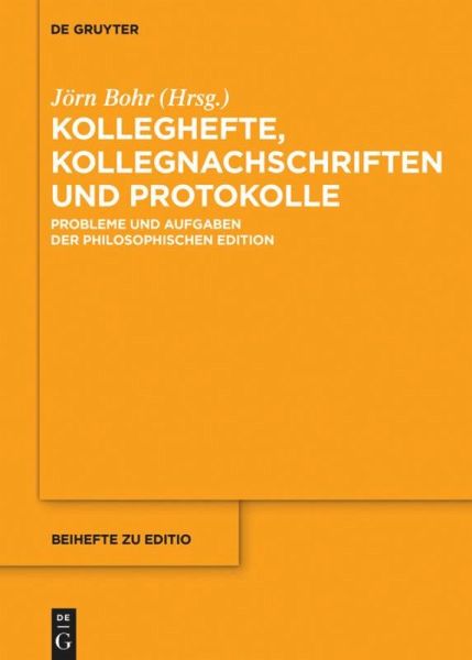 Kolleghefte, Kollegnachschriften und Protokolle Kolleghefte, Kollegnachschriften und Protokolle
