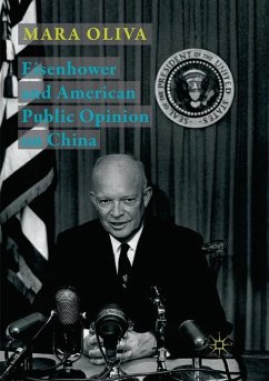 Eisenhower and American Public Opinion on China - Oliva, Mara