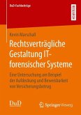 Rechtsverträgliche Gestaltung IT-forensischer Systeme