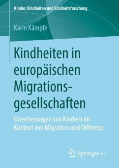 Kindheiten in europäischen Migrationsgesellschaften - Kämpfe, Karin
