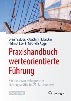Praxishandbuch werteorientierte Führung, m. 1 Buch, m. 1 E-Book - Pastoors, Sven;Becker, Joachim H.;Ebert, Helmut