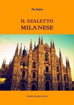 Il dialetto milanese (eBook, ePUB) - Rajna, Pio