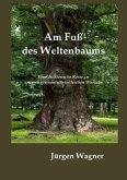 Am Fuß des Weltenbaums