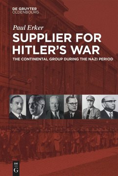 Supplier for Hitler's War - Erker, Paul