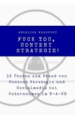 Fuck you, Content Strategie!