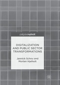 Digitalization and Public Sector Transformations - Schou, Jannick;Hjelholt, Morten