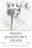 Playing Shakespeare's Villains