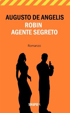 Robin Agente Segreto (eBook, ePUB) - De Angelis, Augusto