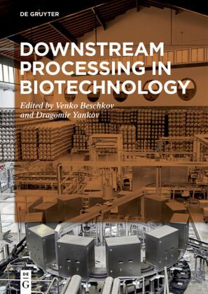 Downstream Processing in Biotechnology Downstream Processing in Biotechnology