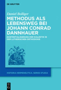 Methodus als Lebensweg bei Johann Conrad Dannhauer - Bolliger, Daniel