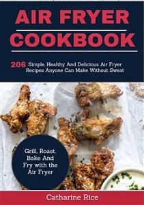 AIR Fryer Cookbook: (eBook, ePUB) - Rice, Catharine