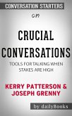 Crucial Conversations: Tools for Talking When Stakes Are High by Kerry Patterson   Conversation Starters (eBook, ePUB)