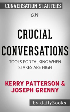 Crucial Conversations: Tools for Talking When Stakes Are High by Kerry Patterson   Conversation Starters (eBook, ePUB) - dailyBooks