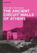 The Ancient Circuit Walls of Athens - Bild 1