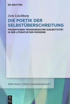 Die Poetik der Selbstüberschreitung - Löschburg, Joris