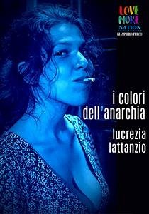 I Colori dell'Anarchia (eBook, ePUB) - Lattanzio, Lucrezia